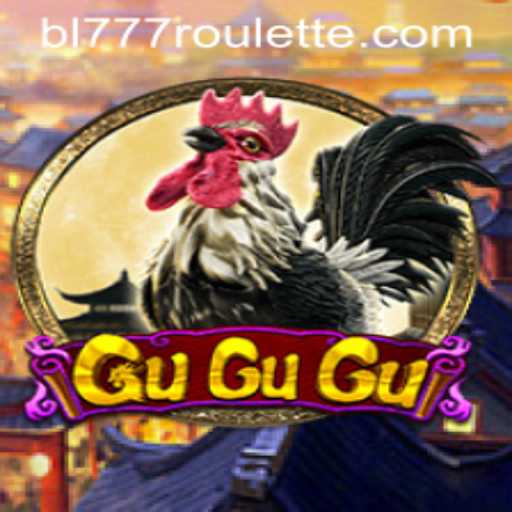 Dive into the Exciting World of GuGuGu and the Enigma of bl777