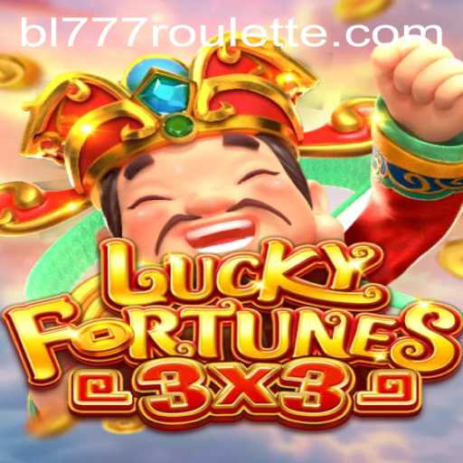 Discovering LUCKYFORTUNES3x3: A Thrilling Gaming Experience with BL777