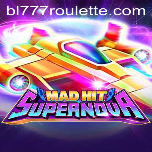 MadHitSupernova: A Thrilling New Adventure with bl777