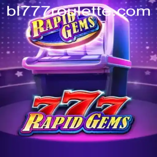 Discover the Exciting World of RapidGems777: A Thrilling Casino Game